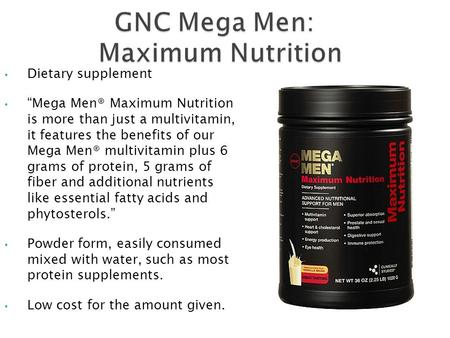 GNC Mega Men: Maximum Nutrition GNC Mega Men: Maximum Nutrition Dietary supplement “Mega Men® Maximum Nutrition is more than just a multivitamin, it features.