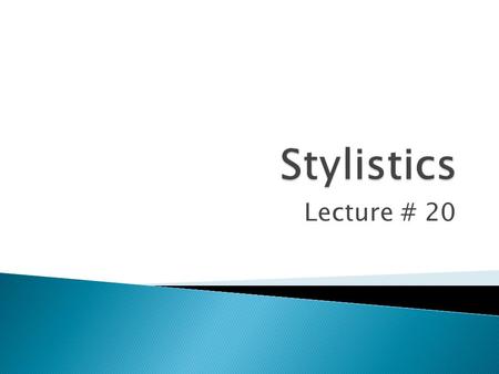 Lecture # 20.  Pragmatics is the study of how to do things with words“  Speech acts.