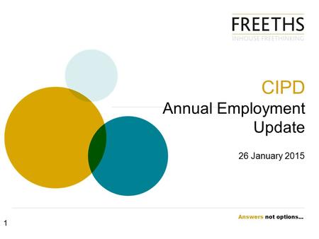 Answers not options... CIPD Annual Employment Update 26 January 2015 1.