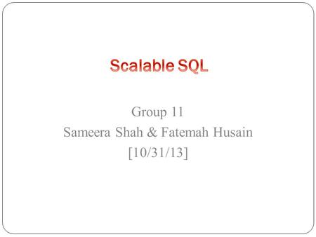 Group 11 Sameera Shah & Fatemah Husain [10/31/13].