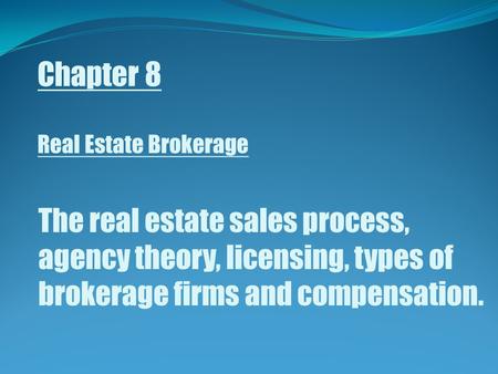 Chapter 8 Real Estate Brokerage