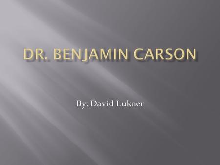 By: David Lukner.  Carson was born in Detroit, Michigan and was raised by his single mother, Sonya Carson. He struggled academically throughout elementary.