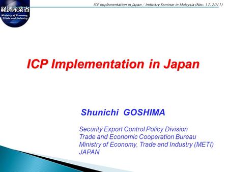 ICP Implementation in Japan / Industry Seminar in Malaysia (Nov. 17, 2011) ICP Implementation in Japan / Industry Seminar in Malaysia (Nov. 17. 2011) ICP.