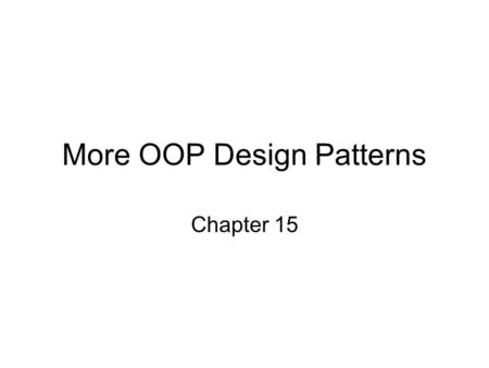 More OOP Design Patterns