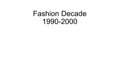 Fashion Decade 1990-2000. By the early 1980s, the first generation of Indian fashion designers started cropping up, including Satya Paul. However, it.