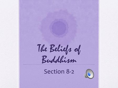 The Beliefs of Buddhism