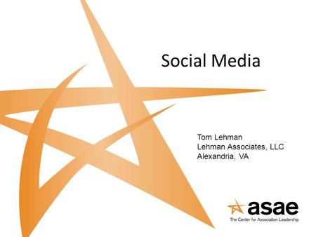 Social Media Tom Lehman Lehman Associates, LLC Alexandria, VA.