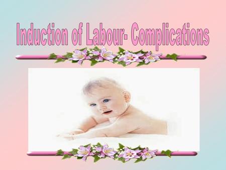 Induction of Labour- Complications