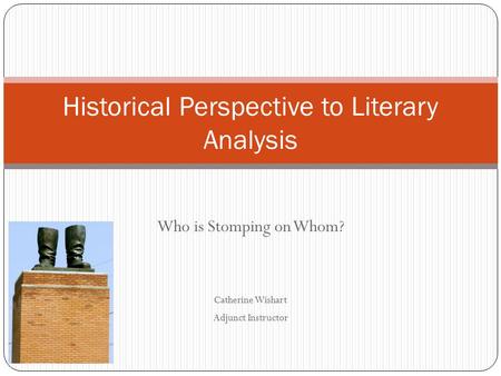 Historical Perspective to Literary Analysis