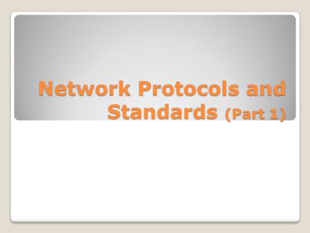 Network Protocols and Standards (Part 1). Network Protocols Understanding the concepts of networking protocols is critical to being able to troubleshoot.