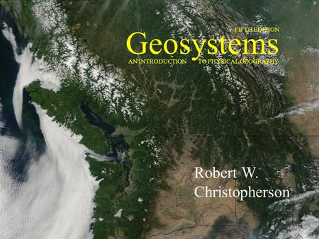 Geosystems Robert W. Christopherson FIFTH EDITION