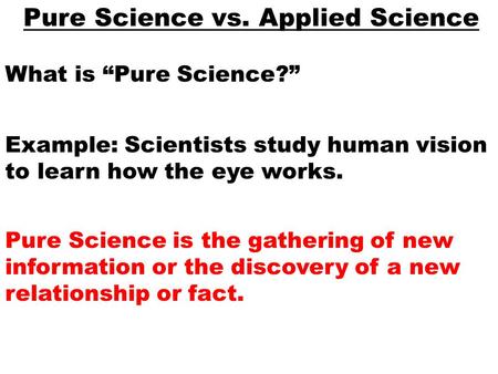 Pure Science vs. Applied Science