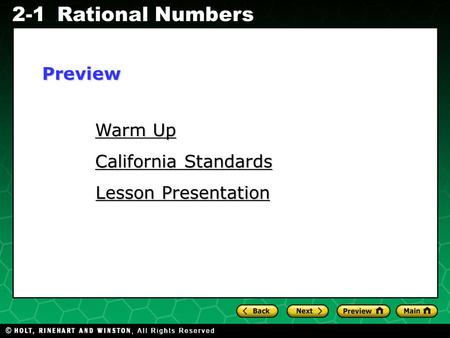 Evaluating Algebraic Expressions 2-1Rational Numbers Warm Up Warm Up California Standards California Standards Lesson Presentation Lesson PresentationPreview.