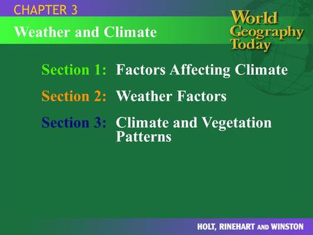 Section 1: Factors Affecting Climate Section 2: Weather Factors