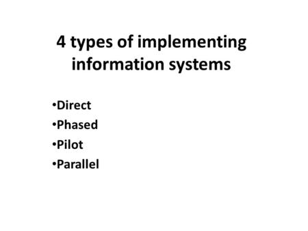 4 types of implementing information systems