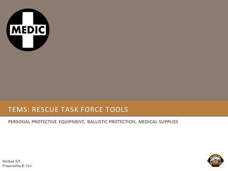 TEMS: Rescue Task Force Tools