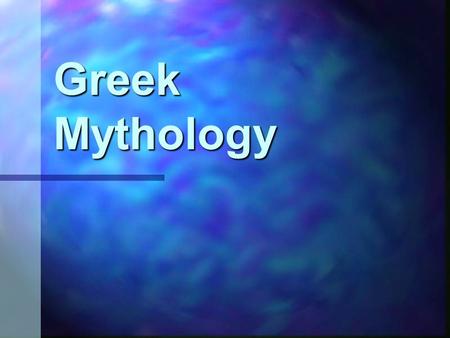 Greek Mythology. What is Mythology? o Long ago, people had a hard time explaining what was happening around them. o There were no scientists or teachers.