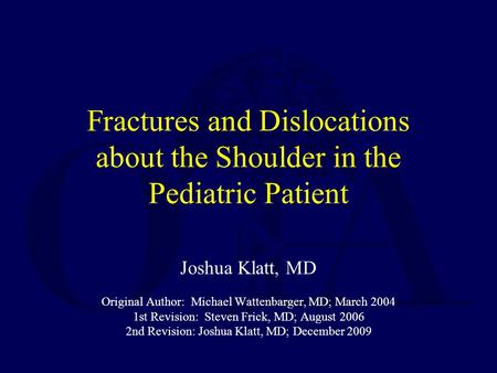 Fractures and Dislocations about the Shoulder in the Pediatric Patient