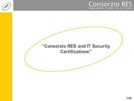 “Consorzio RES and IT Security Certifications” 1/22.