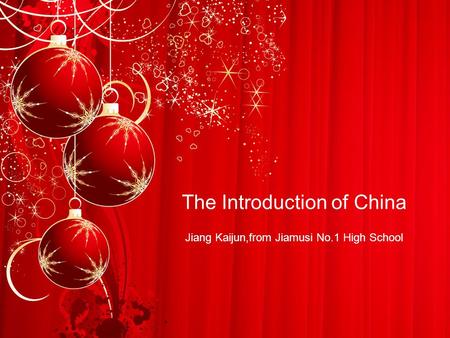 The Introduction of China Jiang Kaijun,from Jiamusi No.1 High School.