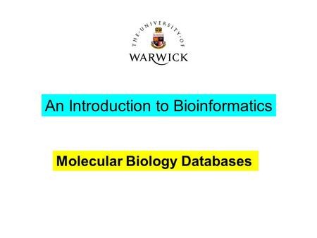 An Introduction to Bioinformatics Molecular Biology Databases.