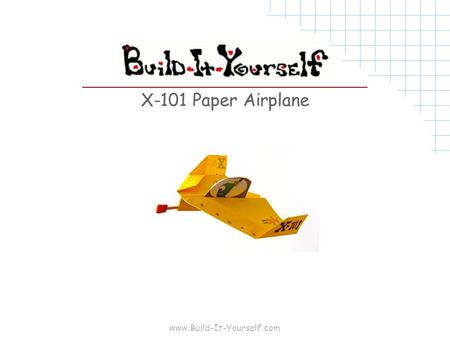 X-101 Paper Airplane.