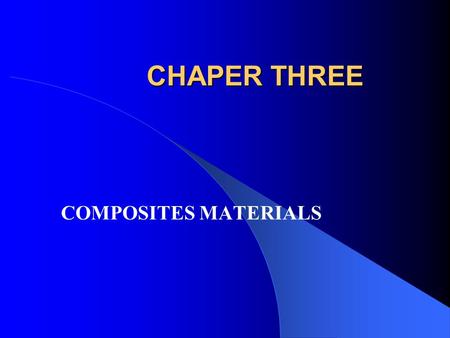 CHAPER THREE COMPOSITES MATERIALS REINFORCED POLYMER Introduction The major problem in the application of polymers in engineering is their low stiffness.