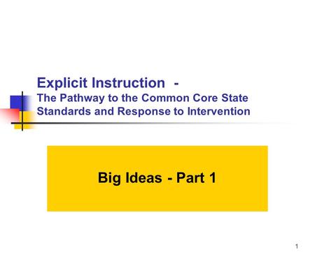 Explicit Instruction - The Pathway to the Common Core State Standards and Response to Intervention Big Ideas - Part 1.