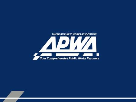 APWA CORE COMPETENCIES Where did they come from Leadership & Management Committee Survey Analysis Reporter Articles.