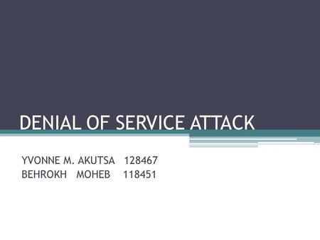 DENIAL OF SERVICE ATTACK