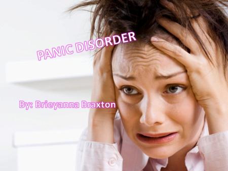 Definition Is an anxiety disorder characterized by recurring severe panic attacks.