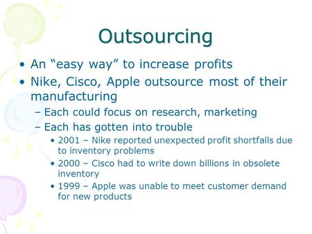 Outsourcing An “easy way” to increase profits