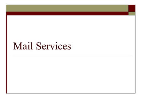 Mail Services.