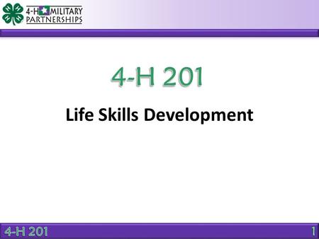 Life Skills Development. OBJECTIVE Understand life skills development using the Targeting Life Skills Model.