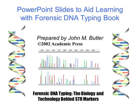 PowerPoint Slides to Aid Learning with Forensic DNA Typing Book