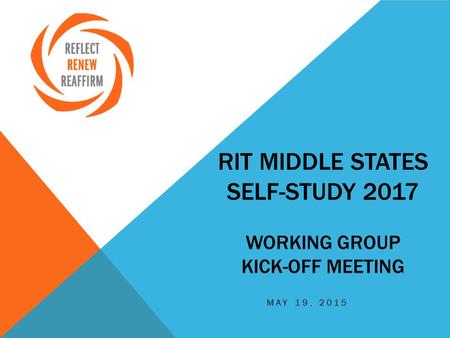 RIT Middle States Self-study 2017 Working Group Kick-off Meeting