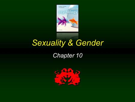 Sexuality & Gender Chapter 10.
