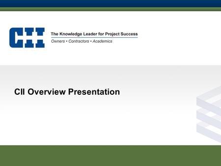 CII Overview Presentation