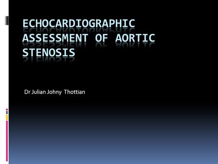 Echocardiographic Assessment of Aortic Stenosis