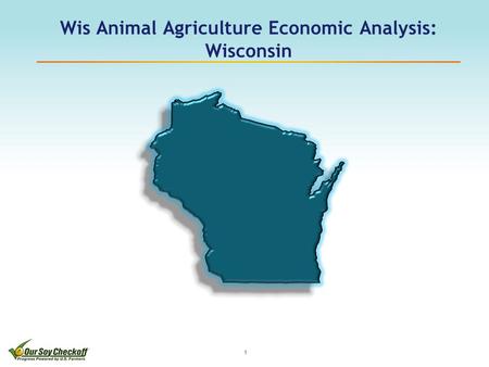 Wis Animal Agriculture Economic Analysis: Wisconsin 1.