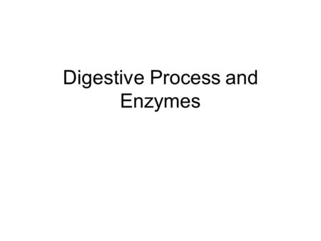 Digestive Process and Enzymes. Review What is the difference between physical digestion and chemical digestion? What is an enzyme? Why are enzymes specific.