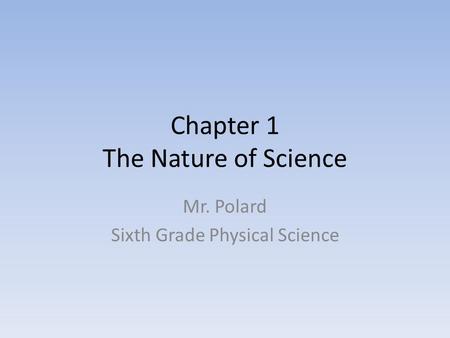 Chapter 1 The Nature of Science