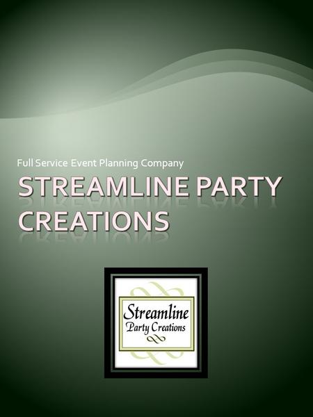 Full Service Event Planning Company. Please allow me to introduce myself. My name is Carol Parker and I am the founder of Streamline Party Creations.