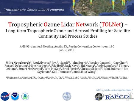 Tropospheric Ozone Lidar Network (TOLNet) – Long-term Tropospheric Ozone and Aerosol Profiling for Satellite Continuity and Process Studies Mike Newchurch.