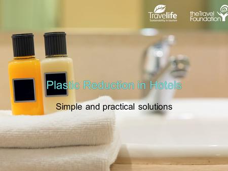 Plastic Reduction in Hotels Simple and practical solutions.