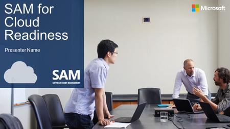 SAM for Cloud Readiness
