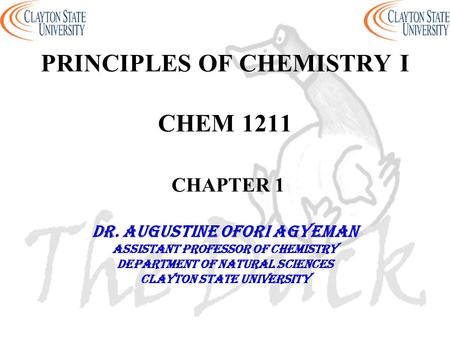 PRINCIPLES OF CHEMISTRY I CHEM 1211 CHAPTER 1