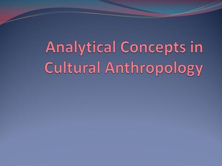 Analytical Concepts in Cultural Anthropology