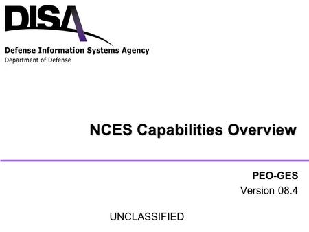 Agenda NCES Overview NCES Production Capabilities
