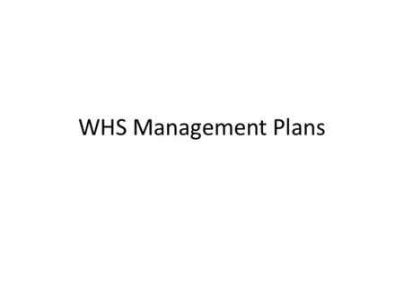 WHS Management Plans.